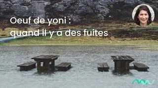 L'oeuf de yoni peut-il renforcer le périnée en cas de fuites urinaires ?