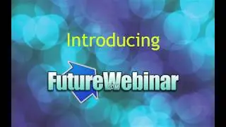 Future Webinar Introduction