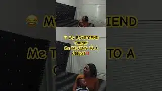 FOUND MY GIRLFRIEND TALKING TO A GHOST!!