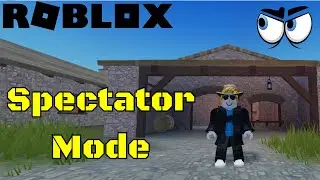 Spectator Mode - Change Viewing Subject | Roblox Studio