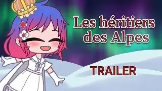Les héritiers des Alpes TRAILER !