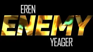 Eren Yeager - Enemy || AOT || Attack On Titan || AMW