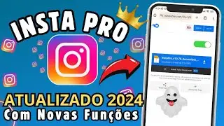 SAIU😱 INSTA PRO NOVA VERSÃO / MELHOR INSTAMOD 2024 para QUALQUER CELULAR!