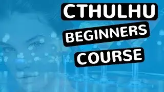Cthulhu - Beginners Course - Part 3 - feat. (djvicvapor)