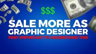 SALE MORE AS GRAPHIC DESIGNER (Mockups How & Why to use them. CRITICAL to your sales)