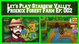 Let's Play Stardew Valley Episode 002 - Phoenix Forest Farm (Spring 2nd, Year 1)