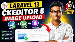 Laravel CKEditor 5 Image Upload Tutorial | Upload Images to Storage & Database | Laravel 13