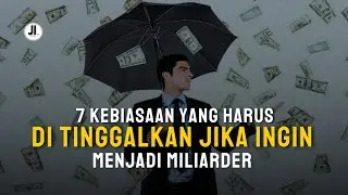 7 Kebiasaan Penghambat Kekayaan yang Harus Ditinggalkan untuk Menjadi Miliarder