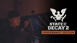 State Of Decay 2 |Coop|Прохождение #13