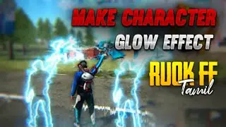 How to Make Perfect Character glow effect || Free Fire || How to Edit Videos Like RUOK FF || montage