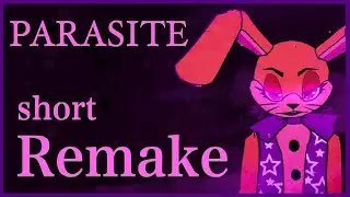 Parasite- short REMAKE | FNAF