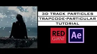 3D Track Particles Red Giant Trapcode Particular After Effects Tutorial