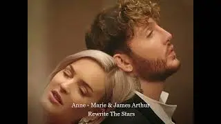 Anne - Marie & James Arthur - Rewrite The Stars