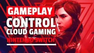 Control Gameplay on the Nintendo Switch | Ultimate Edition Cloud Version