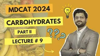 Carbohydrates Part 2 | MDCAT 2024 | Video # 9 | Hamza Ramzan | #mdcat #mdcat2024 #mdcatmcqs