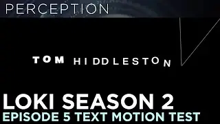 Marvel Studios' Loki Season 2: Episode 5 Title Sequence Shifting Text Motion Test