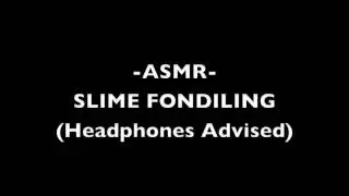 ASMR slime fondling