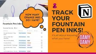 Keeping Track of Fountain Pen Inks in Notion / Know what you have!