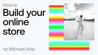 Build Your Online Store With Michael Artis | Launch on Universe