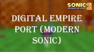 Sonic Robo Blast 2: Digital Empire Port w/ Modern Sonic