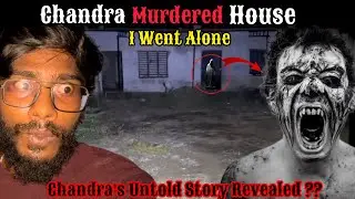 Chandra Murdered House😱I Went Alone😰Chandra’s Untold Story Revealed??#justcallmerey #kannada #ghost