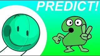 Aquatic Pencil's BFDI:TPOT prediction episodes 1-11 (as of TPOT 5)(spoilers for TPOT 6)