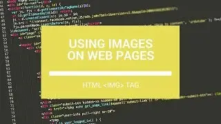 Using Images on Web Pages with HTML