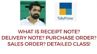 HOW TO CREATE RECEIPT NOTE AND DELIVERY NOTE IN TALLY PRIME|PURCHASE ORDER AND SALES ORDER IN TALLY