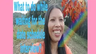 What to do while waiting for the date schedule interview?