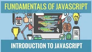 Fundamentals of JavaScript - Introduction to JavaScript