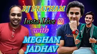 Meghan Bhaiya। INSTA LIVE । With RJ PRATHAM