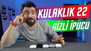BİLMENİZ GEREKEN 22 TWS KULAKLIK İPUCU!