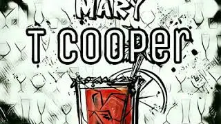 T Cooper - Bloody Mary