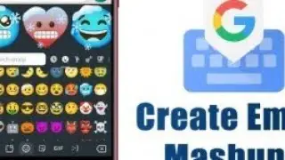 How to Create Emoji Mashups using Gboard On Android