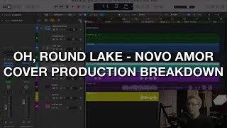 Oh, Round Lake - Cover Production Breakdown - Novo Amor