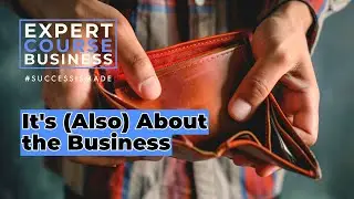 ECB 1.3 Course Business Unveiled: It's All About the Business