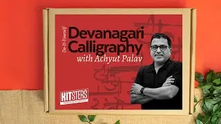 DIY Devanagari Calligraphy Kit Unboxing | Achyut Palav | Kitsters