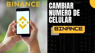 Cambiar numero de celular Binance