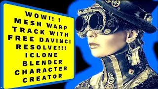 Iclone Blender 3D😛 WOW! do MESH WARP TRACKING in Free Davinci Resolve! Tutorial👍Character Creator 3