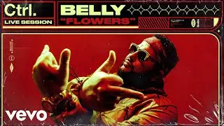 Belly - Flowers (Live Session) | Vevo Ctrl