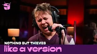 Nothing But Thieves cover Miley Cyrus 'Flowers' for Like A Version