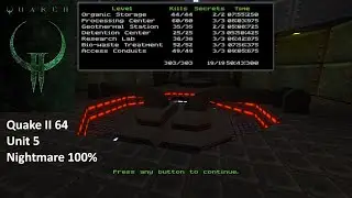 Quake II 64 Enhanced. Nightmare 100% Unit 5 Walkthrough with commentary