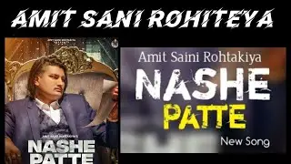 Amit Saini Rohtakiya- Nashe Patta|| New song#amitsainirohtakiya  #newharyanvisong