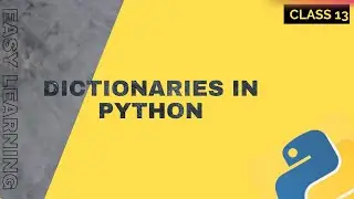 Python Dictionaries: The Ultimate Data Manipulation Weapon | Class 13 | Python Bootcamp | 2023