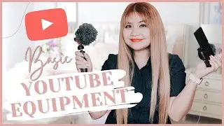 BASIC YOUTUBE EQUIPMENT FOR BEGINNERS | My Filming Setup | Camera, Lighting, Audio, Editing Tips