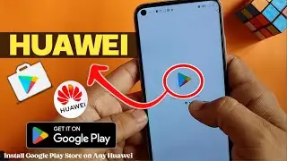 HUAWEI Now Has Google Apps - How To Install (GMS)