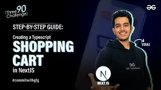 Creating a Typescript Shopping Cart in NextJS | Step by Step Guide | NextJS Series | GeeksforGeeks