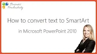 How to convert text to SmartArt in Microsoft PowerPoint 2010