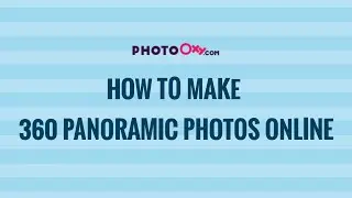 How to make 360 panoramic photos online