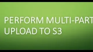 2.13: AWS S3 Multipart Upload using AWS CLI Lab